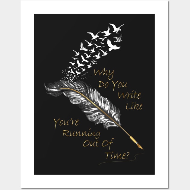 Why Do You Write Like You're Running Out Of Time Top Wall Art by interDesign